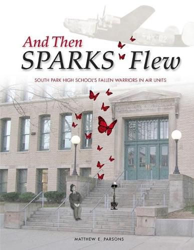 And Then SPARKS Flew: South Park High School's Fallen Warriors in Air Units