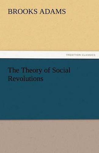 Cover image for The Theory of Social Revolutions