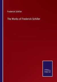 Cover image for The Works of Frederick Schiller