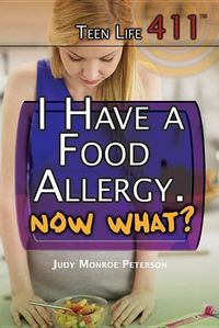 Cover image for I Have a Food Allergy. Now What?