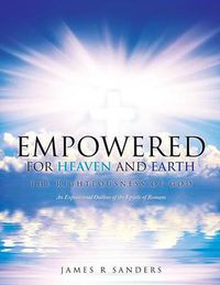 Cover image for Empowered for Heaven and Earth