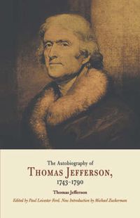 Cover image for The Autobiography of Thomas Jefferson, 1743-1790