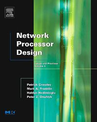 Cover image for Network Processor Design: Issues and Practices