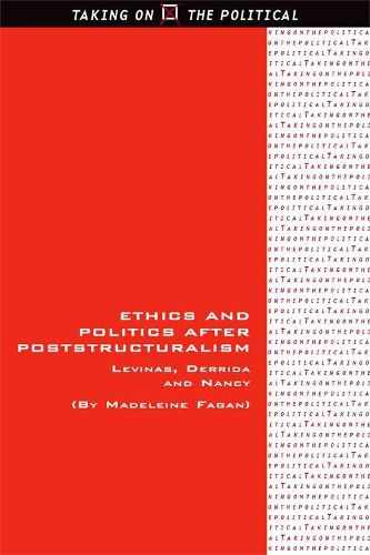 Cover image for Ethics and Politics after Poststructuralism: Levinas, Derrida and Nancy