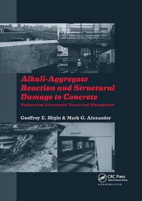 Cover image for Alkali-Aggregate Reaction and Structural Damage to Concrete: Engineering Assessment, Repair and Management