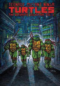 Cover image for Teenage Mutant Ninja Turtles: The Ultimate Collection, Vol. 2