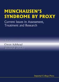 Cover image for Munchausen's Syndrome By Proxy: Current Issues In Assessment, Treatment And Research