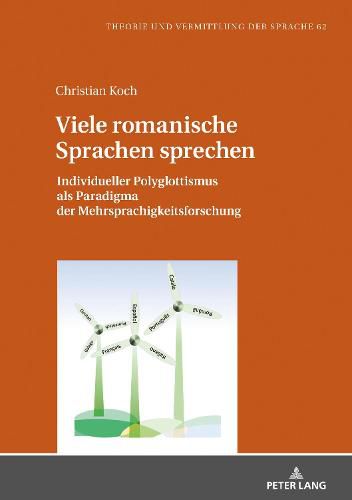 Cover image for Viele Romanische Sprachen Sprechen: Individueller Polyglottismus ALS Paradigma Der Mehrsprachigkeitsforschung