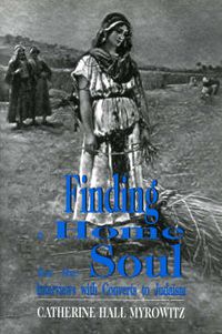 Cover image for Finding a Home for the Soul: Interviews with Converts to Judaism