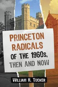 Cover image for Princeton Radicals of the 1960s, Then and Now