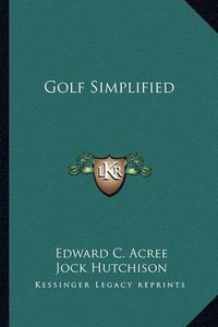 Cover image for Golf Simplified