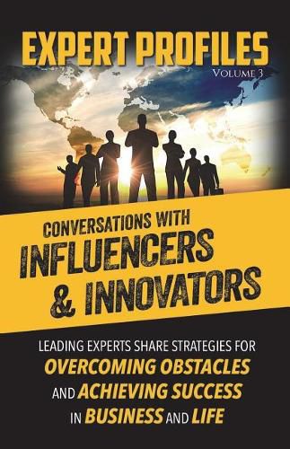 Cover image for Expert Profiles Volume 3: Conversations with Influencers & Innovators