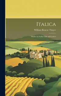 Cover image for Italica; Studies in Italian Life and Letters