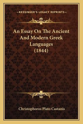 Cover image for An Essay on the Ancient and Modern Greek Languages (1844)