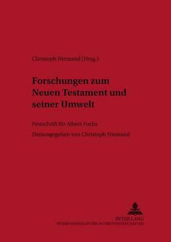Forschungen Zum Neuen Testament Und Seiner Umwelt: Festschrift Fuer Albert Fuchs