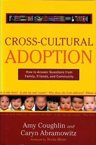 Cover image for Cross-Cultural Adoption: How to Answer Questions from Family, Friends and Community