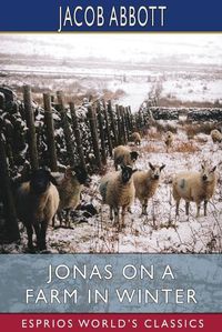 Cover image for Jonas on a Farm in Winter (Esprios Classics)