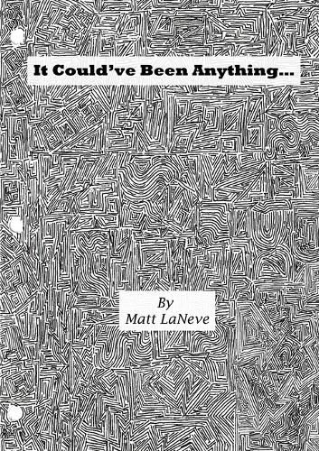 Cover image for It Could've Been Anything...