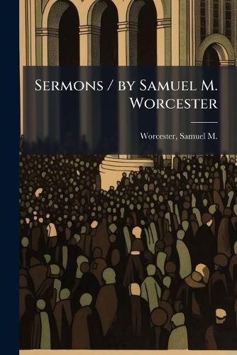 Cover image for Sermons / by Samuel M. Worcester