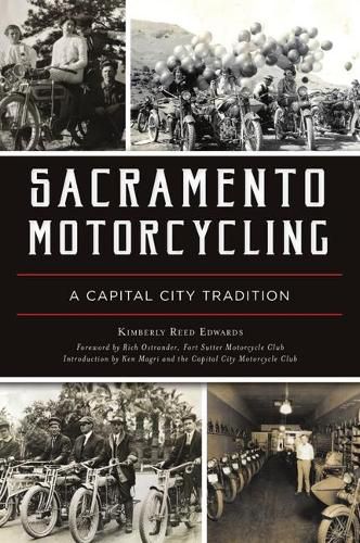 Cover image for Sacramento Motorcycling: A Capital City Tradition