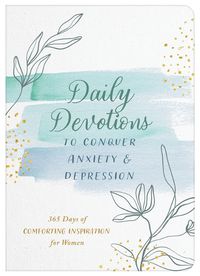 Cover image for Daily Devotions to Conquer Anxiety and Depression