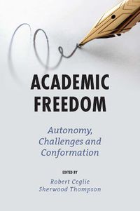 Cover image for Academic Freedom: Autonomy, Challenges and Conformation