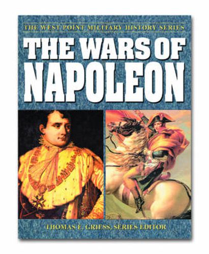 The Wars of Napoleon: The West Point Military History Series