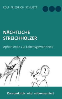 Cover image for Nachtliche Streichhoelzer: Aphoristischer Nonsens und Wirrwitz