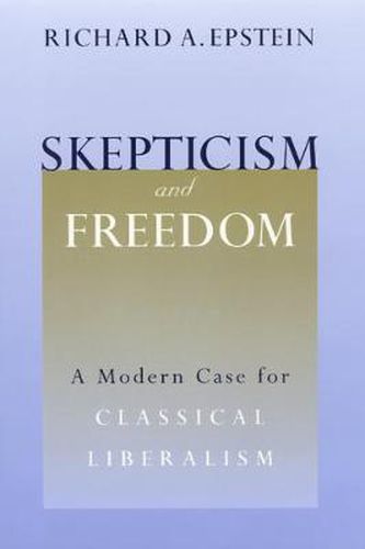 Cover image for Skepticism and Freedom: A Modern Case for Classical Liberalism