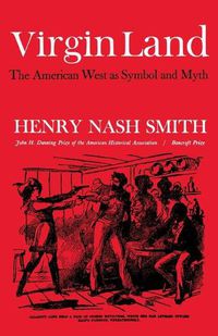 Cover image for Virgin Land: The American West as Symbol and Myth