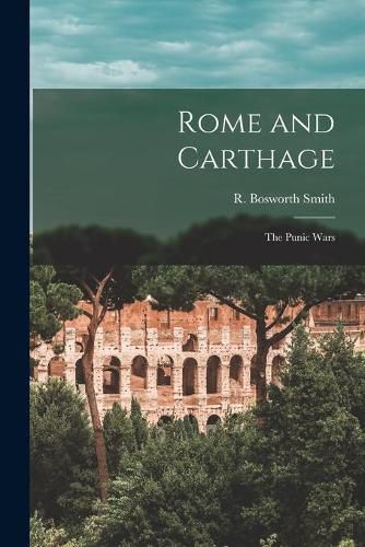 Rome and Carthage: the Punic Wars