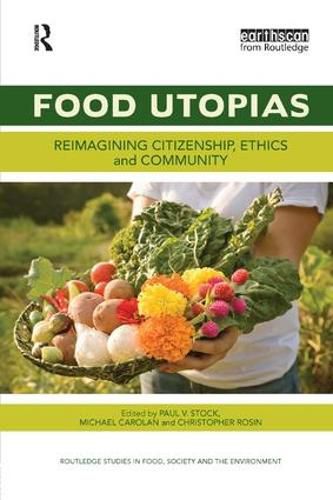 Cover image for Food Utopias: Reimagining citizenship, ethics and community