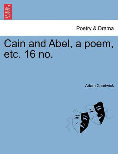 Cover image for Cain and Abel, a Poem, Etc. 16 No.