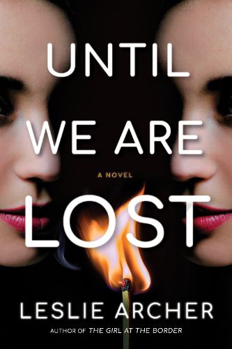 Until We Are Lost: A Novel