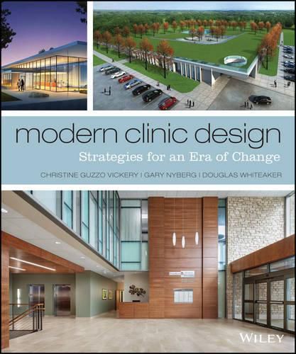 Cover image for Modern Clinic Design - Strategies for an Era of Change