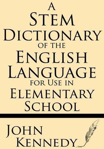 Cover image for A Stem Dictionary of the English Language for Use in Elementary School