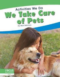 Cover image for Activities We Do: We Take Care of Pets