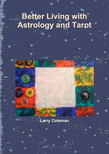 Cover image for Better Living with Astrology and Tarot