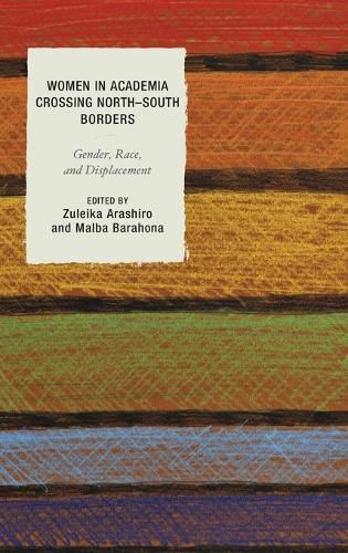 Women in Academia Crossing North-South Borders: Gender, Race, and Displacement