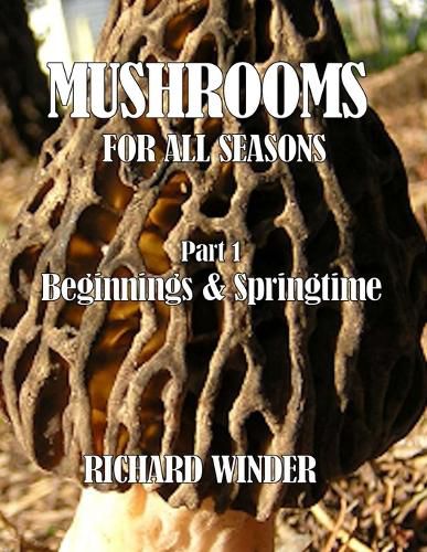 Cover image for Mushrooms For All Seasons