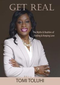 Cover image for Get Real: the Myths and Realities of Finding and Keeping Love