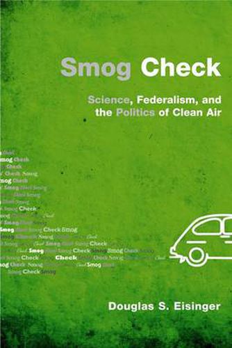 Cover image for Smog Check: Science, Federalism, and the Politics of Clean Air