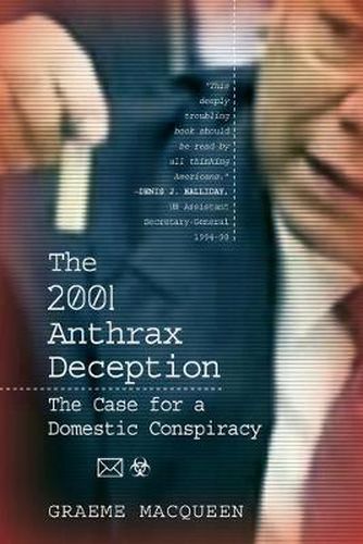 Cover image for The 2001 Anthrax Deception: The Case for a Domestic Conspiracy