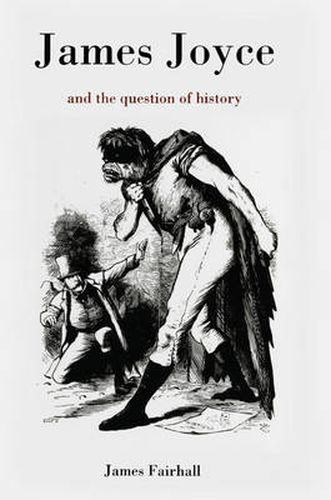 Cover image for James Joyce and the Question of History