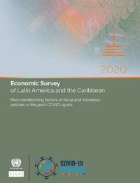 Cover image for Economic survey of Latin America and the Caribbean 2020: main conditioning factors of fiscal and monetary policies in the post-COVID-19 era