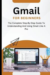 Cover image for Gmail For Beginners