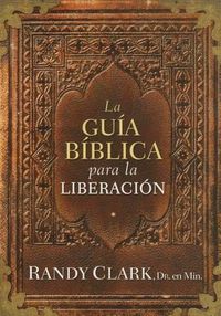 Cover image for La Guia Biblica Para La Liberacion