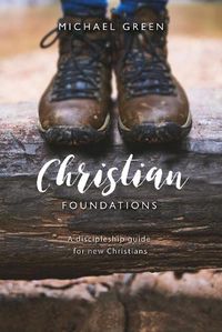 Cover image for Christian Foundations: A discipleship guide for new Christians