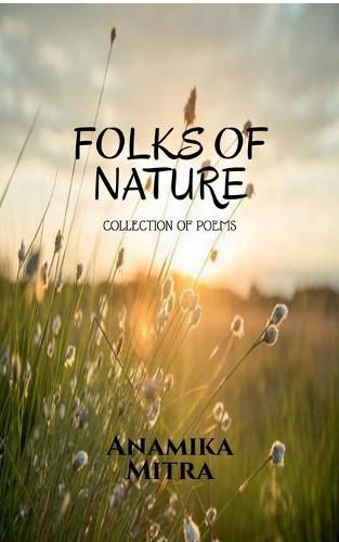 Cover image for Folks of Nature: Collection of Poems