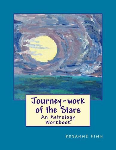 Cover image for Journey-Work of the Stars: An Astrology Workbook